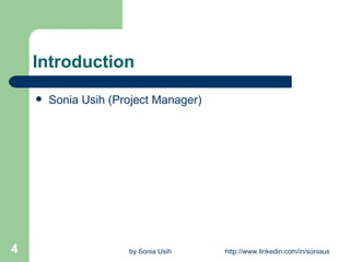 Introduction Sonia Usih (Project Manager) 