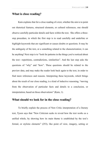 H a s s a n i a n | 14


What is close reading?

      Kain explains that for a close reading of a text, whether the aim i...