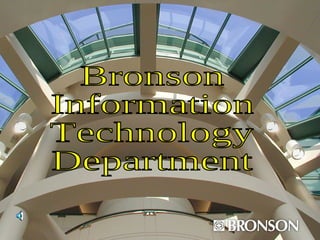 Bronson Information Technology Department 
