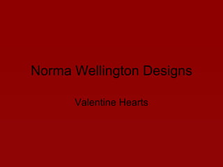 Norma Wellington Designs Valentine Hearts 