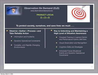 Observation On Demand (O2D) and Rapid Recognition Training (RRT)