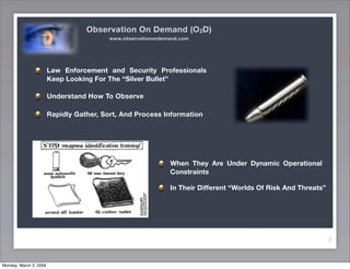 Observation On Demand (O2D) and Rapid Recognition Training (RRT)