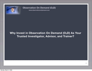 Observation On Demand (O2D) and Rapid Recognition Training (RRT)