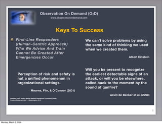 Observation On Demand (O2D) and Rapid Recognition Training (RRT)