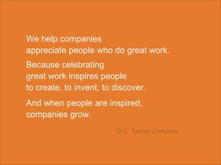 The O.C. Tanner Company Slide 2