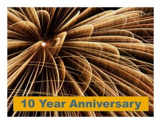 © SAP 2008 / Open Source @ SAP / M. Yolton / Page 39
10 Year Anniversary
 