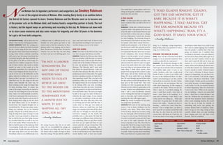 24 www.shure.com On Tour with Shure 25
thing. So, I challenge young songwriters,
think of that, when you sit down to write a
song, try to write a song.
SPREADIN’ THE WORD ON IN-EARS
OTWS: How was the conversion from floor
wedges to in ear personal monitors? How
would you describe the experience?
ROBINSON: My production manager is this
guy named Brian French, and Brian had
tried to get me to switch to the ear monitors
for probably eight years. I went to see
Luther Vandross—who was a really good
friend of mine—I went to see Luther, and
he was at the Hollywood Bowl. So after-
wards I went backstage to see him, and he
had used the ear monitors. He said, ‘Smoke,
let me tell you, the ear monitors, they are
really what’s happening. It’s like singing to
yourself in the studio. When you saw me,
when I came on, I was barely singing, be-
cause I could hear myself. I don’t have to
strain, I don’t have to do anything.’ So, I
came and I told Brian, I said, ‘Brian, I saw
Luther and he was telling me…’ Brian said,
‘Great man! I’m gonna have the lady come
down to the studio…’ because we were re-
hearsing, ‘…and fit you.’ I said, ‘Okay, fine.’
Because I was a wedge man, you know, I
don’t want the ear monitor and all that stuff
like that. So, they fitted me and the first
concert that I did them on, I had two. So,
for the first three or four songs, I could hear
You could have a guitar player, and every
string on his guitar could be on a separate
track now, but not then.
A TRUE CALLING
OTWS: At what point did you realize that
music would be what you did for the rest of
your life?
ROBINSON: I think that I realized that music
would be what I was gonna do for the rest
of my life after we had started Motown and
we were three or four years into it. [laugh-
ter] Up to that point, I wasn’t sure, because
we were fledgling. The fortunate thing for
us at Motown is that back in the days when
we started, when Barry started Motown…
Small record companies, a lot of them had
one hit record, and if they got paid at all for
that record, it was a rare occasion. Distribu-
tors and people like that, there were so many
record companies, they weren’t thinking
about a one-hit-wonder record company.
The great thing that happened at Motown,
is that we bombarded them with hits, over
and over and over and over and over again.
It got to the point where they were calling
us to see what we were gonna release next.
Same thing, I think about payola, when
people were paying the disc jockeys to play
their music and all that. Payola was a big
thing. We never really had to go through
that. We went through a period of time when
the disc jockeys would call up and say, ‘Hey
man, give us the record first!’ They were
warring over who was gonna get the next
Motown record, which is a great place to be
in, man. Motown was a phenomenon, it was,
what I call, a once-in-a-lifetime musical
event. Nothing like that had ever happened
prior to that time, and I doubt seriously if
anything like that will happen again.
OTWS: Any words of wisdom for the aspir-
ing songwriter, specifically?
ROBINSON: Well yeah, for the aspiring song-
writers, I say to them, nothing is too far-
fetched, your ideas. Write them down,
work on them. Always try to write a song.
See, my main goal, when I sit down to write
a song, is to write a song. The first time that
I record it on myself or someone else, I may
not give it the right treatment for the
masses of people to say, ‘Oh, I love this, let
me get this.’ But if it’s a song, I want to write
a song that if I had written it fifty years
before then, it would have meant something
to people. Today is gonna mean something.
Fifty years from now is gonna mean some-
myself great, better than I ever could. It was
like I was in a studio signing, but I couldn’t
hear the people. I couldn’t hear what was
going on around me. I couldn’t hear
everybody in the band, it was just whatever
my mix was in there, that’s what I got. So, I
took one out and I stuck it down in my
shirt, and I used the left ear to wear my
monitor in. It is a God send. It doesn’t
matter where you’re playing. It doesn’t mat-
ter what the acoustics are. It doesn’t matter
if you’re outside or inside. It doesn’t matter
if the wind is blowing. It doesn’t matter,
whatever is happening, you can hear your-
self. I tell everybody, I tell all the singers
that I know, that haven’t tried them. I told
Gladys Knight, ‘Gladys, get the ear monitor.
Get it baby, because it is what’s happening.’
I told Aretha, ‘Get the ear monitor because
it’s what’s happening.’ Man, it’s a God send.
It saves your voice. When we do concerts,
I’m not kidding, I sing for two-and-a-half
hours. I don’t have to strain because I can
hear me. Without the ear monitors, even
with the floor monitors, there’s sometimes
when you’re straining because the crowd
may be up or it may be outside or
something and you’re not getting the
acoustic bounce back or whatever. Some-
times you go to over sing, trying to hear
yourself. Rather than you just standing
there singing and you can hear every
[breath]. They’re wonderful.
Smokey Robinson Theirs On A Budget
Lead Vocals UR2/KSM9* PGX24/SM86*
Snare KSM27 PG57
Overheads KSM44 & SM81 PG81
Monitors PSM®
700 & PSM 600 PSM 200
* wireless system
a different time or a different week. So, we
decided, no we’re gonna go back to old
school, and we had the musicians in there
playing while I was singing, and we had a
blast. We did two CDs like that. We did the
Timeless Love one like that, the only thing
we had to end up over-dubbing again, were
the strings because they fed in on each
other. So, we over-dubbed the strings on
the Timeless Love thing, but [on] the new
CD, there’s only a couple of songs on there
that have strings. We just did the stuff live
ON TOUR WITH SHURE: Tell us about the new
album, what was the writing process like?
SMOKEY ROBINSON: Well, the writing pro-
cess for the new album was kind of normal
for me. I write songs all the time. Hardly a
day goes by when I don’t hear something of
a song. Some words, a melody, something
will come to me, of a song. I just think that
everybody has gifts, and that’s probably one
of my gifts, to be able to write songs, be-
cause I’m not a laborer songwriter. I’m not
one of those writers who needs to isolate
myself, go away to the woods or to the
mountains somewhere for a month just to
write. It just happens all day long for me. I
can be in the car, in the bathroom, on the
plane, wherever it strikes me, I try to jot it
down so that I can save it to work on it or
what-have-you. So, the songs on the new
album came basically the same way. I’d
been working on the songs for longer than
I’d been recording them, of course, but
some of the songs I wrote after we started to
record. We were doing two CDs at the same
time. I did a CD of all standards, Gershwin,
Cole Porter, and people like that, because it
was the music that I’d grown up on and I’d
been singing those songs in my live show
for about fifteen years, so we decided to
record them. My original thought was to
record them live. To rent out a place, some-
thing very intimate, five to six hundred
people, and just do a whole show, an eve-
ning of doing those types of songs. It ends
up that I never got around to doing that,
but we did do the next best thing, because
we recorded them live as well as my new
CD, in the studio. What I mean by that, is
that we had the guys in there playing while
I was singing. People don’t record like that
anymore man. People who play and sing on
the same song, don’t even see each other.
Everybody comes in on a different day or at
man, and I have had a ball. [I] haven’t had
that much fun recording in years, because it
was like doing a concert in the studio.
GOIN’ OLD SCHOOL
OTWS: Now, back in the Motown days, that
was how you guys had always recorded.
ROBINSON: Back in the Motown days, that’s
how we recorded, really because we started
off with one track. I take my hat off to Barry
Gordy, who is the founder of Motown, and
he was our producer before he started
Motown. The Miracles and I were with
him before he started Motown. I take my
hat off to him and guys like him, who were
producing records in those days. He taught
me how to produce records, so I had a bit of
that experience myself. But, you had to be
producing while you were recording, and
the engineer had to be on it, because he had
to be mixing while you were recording,
‘cause there was only one track. Everybody
who was gonna be on that record had better
be in that studio, then. The most you might
be able to do, is get two takes of almost or
relatively the same tempo, if you wanted
to, and splice something in from one take
to another. But other than that, there was
no remixing and all that stuff like that. I
recall, when we first got two tracks at
Motown, where we could have our lead
singer on a separate track than all the other
stuff, boy we thought we were the most
innovative company in the world. We
probably were at that point. We had the
lead singer on a different track, oh boy that
was something. Then we got three tracks
and then we got eight and then we got
sixteen and then we got twenty-four. The
progression is really something, and I
think that’s probably the biggest difference
in the record business now, other than the
record market itself, is how you record.
N
 