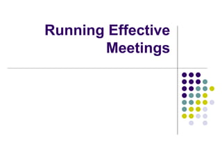 Running Effective Meetings 