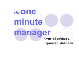 the one   minute  manager -Ken Blanchard -Spencer Johnson 