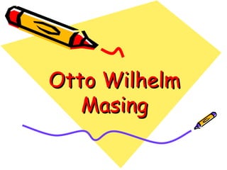 Otto Wilhelm Masing 