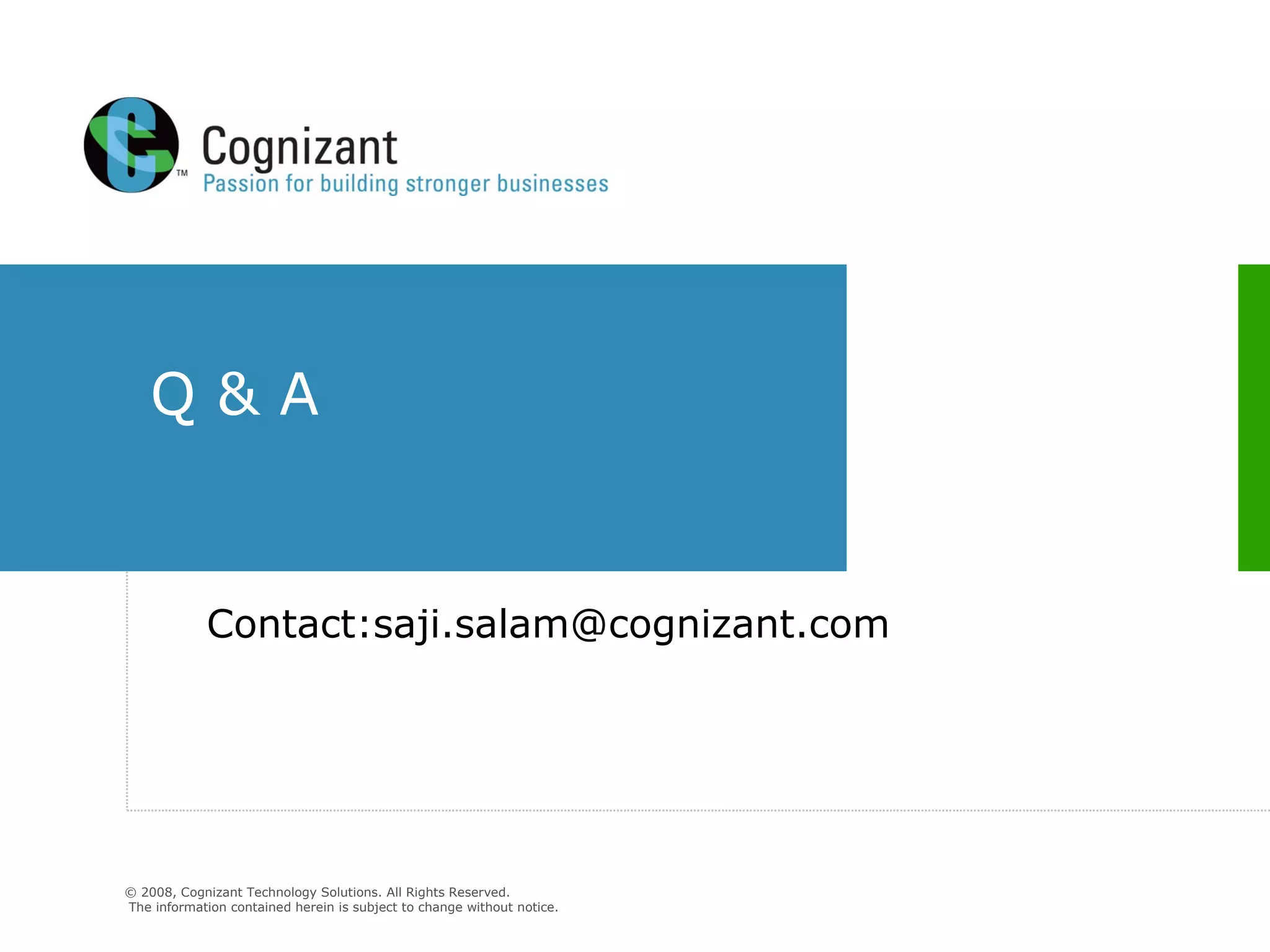 Q & A Contact:saji.salam@cognizant.com 
