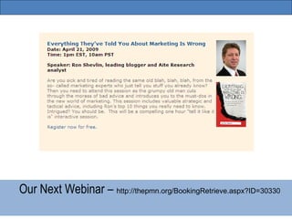 Our Next Webinar –  http://thepmn.org/BookingRetrieve.aspx?ID=30330 