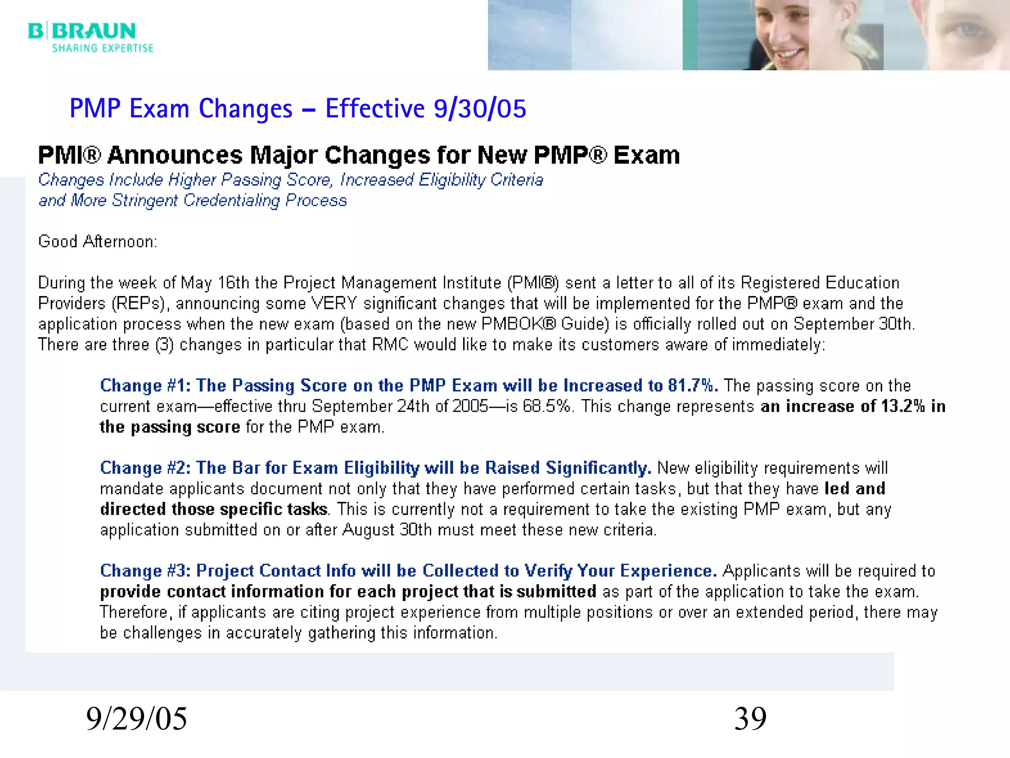 9/29/05 39
PMP Exam Changes – Effective 9/30/05
 