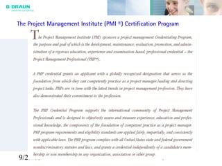 9/29/05 8
The Project Management Institute (PMI ®) Certification Program
 
