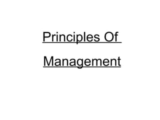 Principles Of  Management 