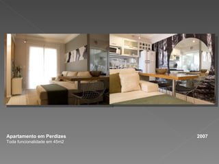 Apartamento em Perdizes  2007 Toda funcionalidade em 45m2 