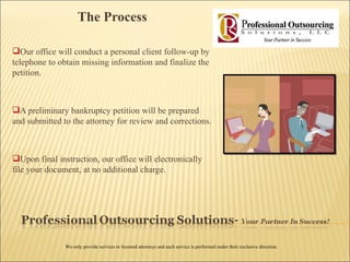 <ul><li>The Process </li></ul><ul><li>Our office will conduct a personal client follow-up by telephone to obtain missing i...