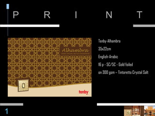 P R I N T Tenby-Alhambra 35x22cm English-Arabic 16 p - 5C/5C - Gold foiled on 300 gsm – Tintoretto Crystal Salt 