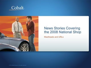 News Stories Covering the 2008 National Shop Mastheads and URLs 