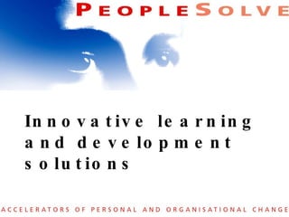 Innovative learning and development solutions 