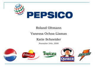 Roland Oltmann Vanessa Ochoa-Llamas Katie Schneider November 24th, 2008 