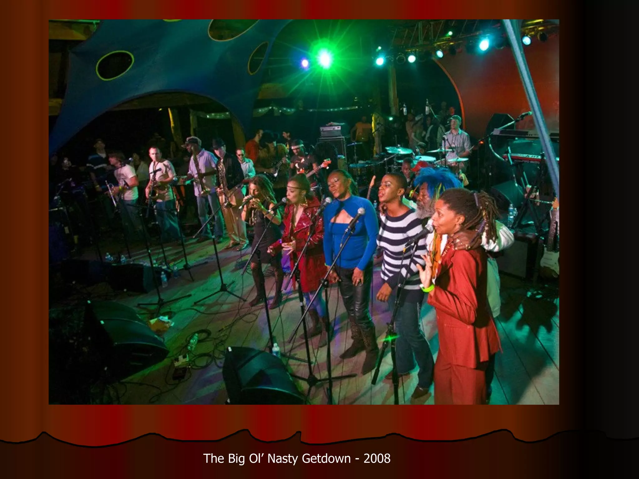 The Big Ol’ Nasty Getdown - 2008 