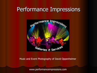 Performance Impressions Music and Event Photography of David Oppenheimer www.performanceimpressions.com 