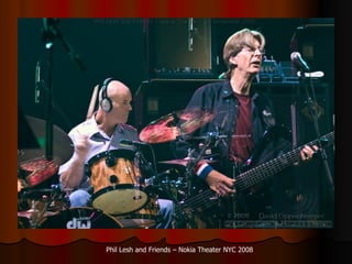 Phil Lesh and Friends C Nokia Theater NYC 2008 