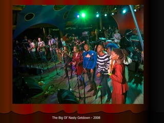The Big Ol Nasty Getdown - 2008 
