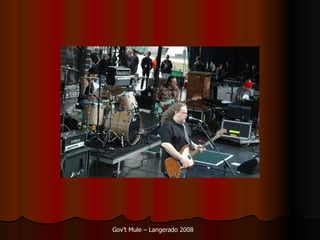 Govt Mule C Langerado 2008 