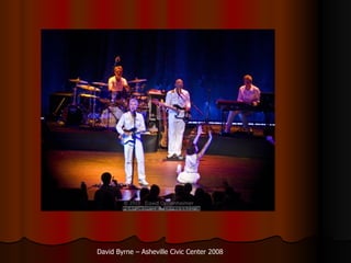 David Byrne C Asheville Civic Center 2008 