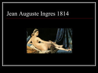 Jean Auguste Ingres 1814 