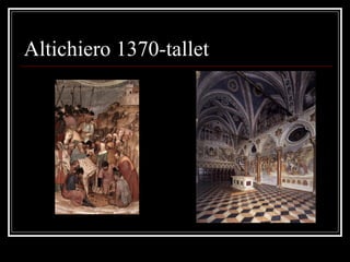 Altichiero 1370-tallet 
