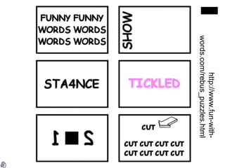 http://www.fun-with-words.com/rebus_puzzles.html 
