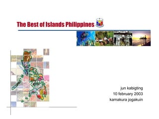 jun kabigting 10 february 2003 kamakura jogakuin The Best of Islands Philippines 