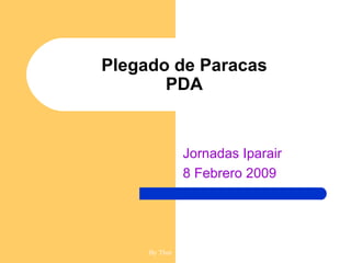 Plegado de Paracas PDA Jornadas Iparair 8 Febrero 2009 