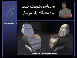 Seat Design and 3 D  