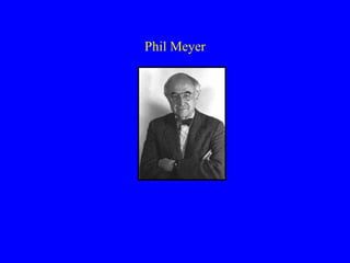Phil Meyer 