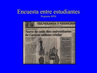 Encuesta entre estudiantes Programa SPSS 