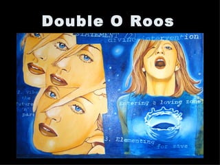 Double O Roos   