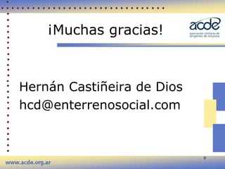 ¡Muchas gracias! Hernán Castiñeira de Dios [email_address] 
