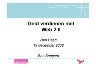 Den Haag
19 december 2008

  Bas Bongers
 