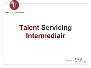 Talent  Servicing  Intermediair 
