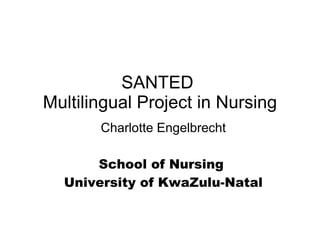 SANTED  Multilingual Project in Nursing ,[object Object],[object Object],[object Object]