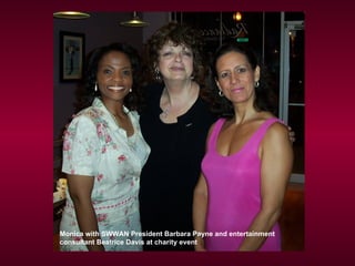 Monica with SWWAN President Barbara Payne and entertainment consultant Beatrice Davis at charity event 