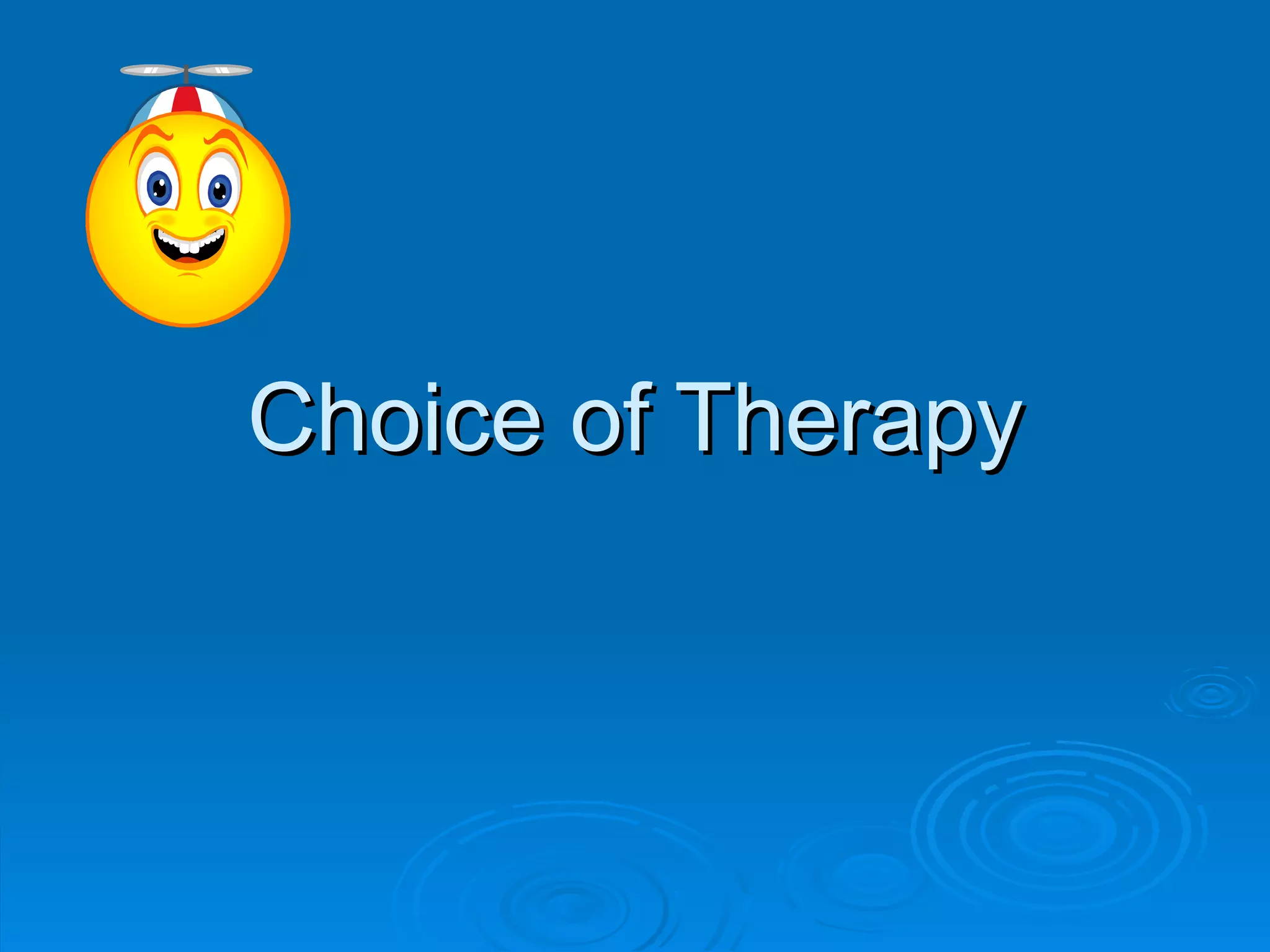 Choice of Therapy 