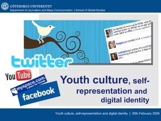 Youth culture , self-representation  and   digital identity   