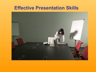 Effective Presentation Skills 