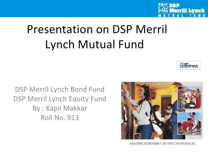 Presentation On Dsp Merril Lynch Mutual Fund