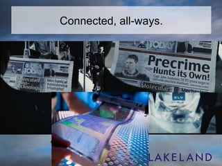 Connected, all-ways. 